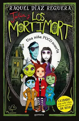 Julia y los Mortimort 1. Una Niña Poco Muerta