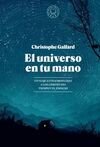 EL UNIVERSO EN TU MANO. EDICIÓN AMPLIADA.