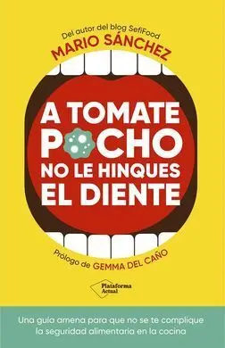 A Tomate Pocho no le Hinques el Diente