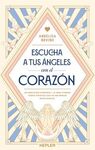 ESCUCHA A TUS ÁNGELES CON EL CORAZÓN