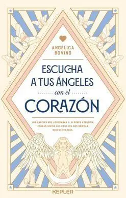 Escucha a Tus Ángeles con el Corazón