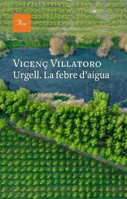 Urgell. La Febre D'aigua