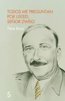 Todos me Preguntan por Usted, Señor Zweig