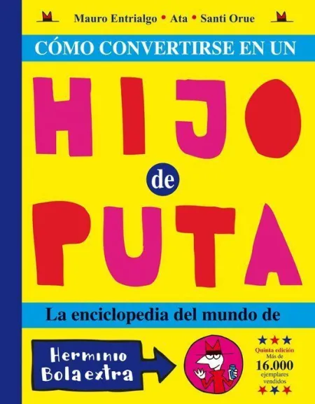 Como Convertirse en un Hijo de Puta 6 Edicion