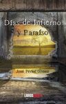 DÍAS DE INFIERNO Y PARAISO