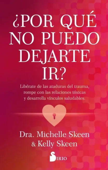 Por qué no Puedo Dejarte Ir?