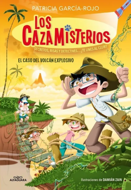 Los Cazamisterios 6. El Caso del Volcán Explosivo