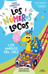 NUMEROS LOCOS 1. LOS AMIGOS DEL 10