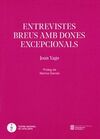 ENTREVISTES BREUS AMB DONES EXCEPCIONALS
