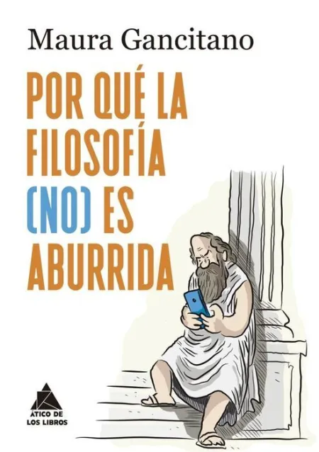 Por que la Filosofia (No) Es Aburrida