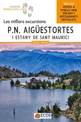 Les Millors Excursions Parc Nacional Aigüestortes I Estany de Sant Maurici