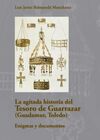 LA AGITADA HISTORIA DEL TESORO DE GUARRAZAR (GUADAMUR, TOLEDO)