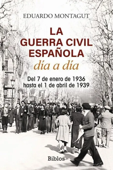 Guerra Civil Española Dia a Dia, la