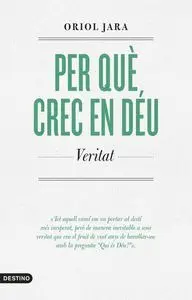 Per que Crec en Deu