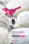 Cancion Negra - Ed. Centenario Szymborska