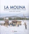 LA MOLINA 100 ANYS DE LA PRIMERA ESTACIO DESQUI