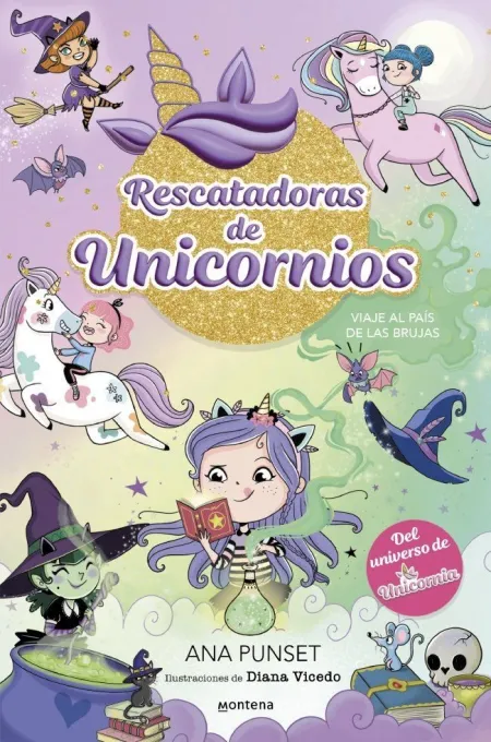 Rescatadoras de Unicornios 3. Viaje Al País de las Brujas