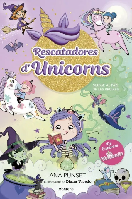 Rescatadores D'unicorns 3. Viatge Al País de les Bruixes