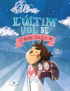 L'últim Vol de L'home Bala