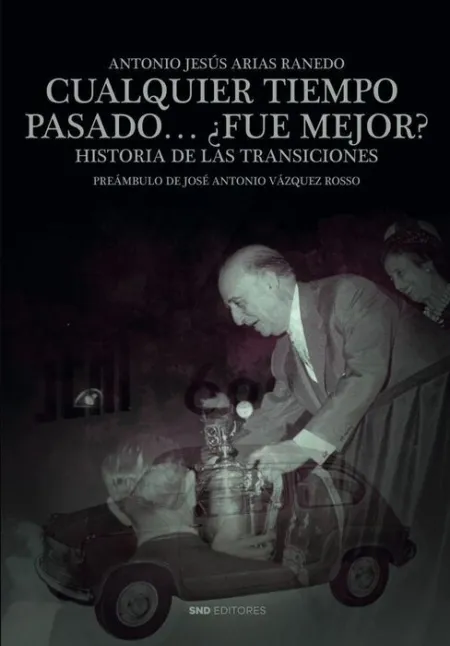 Cualquier Tiempo Pasado ¿Fue Mejor?