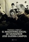 EL MAGISTERIO SOCIAL DE MONSEÑOR GUERRA CAMPOS
