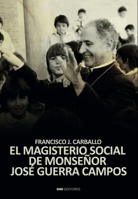 El Magisterio Social de Monseñor Guerra Campos