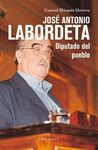 JOSÉ ANTONIO LABORDETA . DIPUTADO DEL PUEBLO