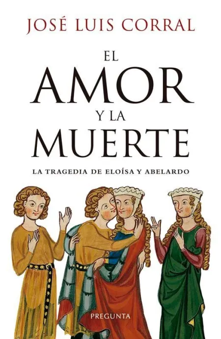 El Amor y la Muerte: la Tragedia de Eloisa y Abelardo