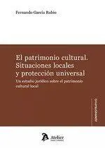 Patrimonio Cultural. Situaciones Locales y Proteccion Universal
