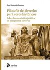 FILOSOFÍA DEL DERECHO PARA SERES HISTÓRICOS.