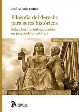 Filosofía del Derecho para Seres Históricos.