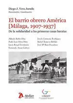 El Barrio Obrero America Malaga 1907 1937 de la Solidaridad