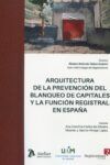 ARQUITECTURA DE LA PREVENCIÓN DEL BLANQUEO DE CAPITALES Y LA FUNCIÓN REGISTRAL EN ESPAÑA