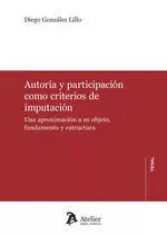Autoría y Participación Como Criterios de Imputación
