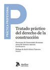 TRATADO PRÁCTICO DEL DERECHO DE LA CONSTRUCCIÓN