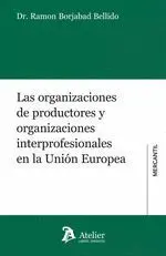Las Organizaciones de Productores y Organizaciones Interprofesionales