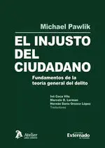 El Injusto del Ciudadano Fundamentos de la Teoria General