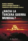 ¿HACIA LA TERCERA GUERRA MUNDIAL?