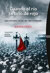 CUANDO EL RIO SE TIÑO DE ROJO