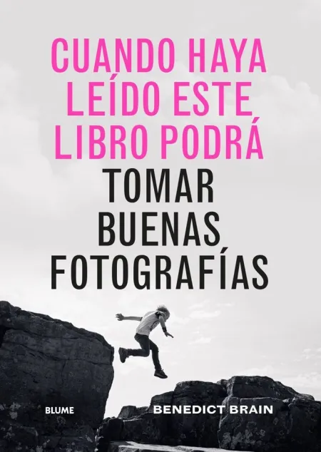 Cuando Haya Leído este Libro Podrá Tomar Buenas Fotografías