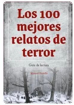 100 Mejores Relatos de Terror Guia de Lectura