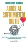 ADIÓS AL SUFRIMIENTO INÚTIL