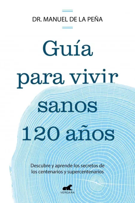 Guia para Vivir Sanos 120 Años
