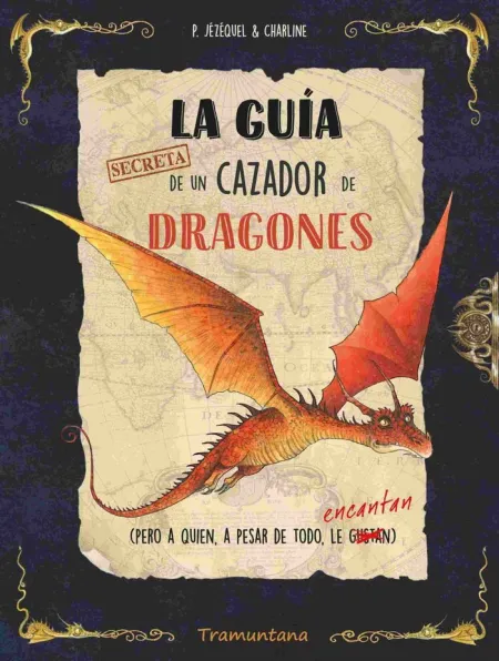 Guia Secreta de un Cazador de Dragones, la