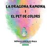 LA DRAGONA RAMONA I EL PET DE COLORS