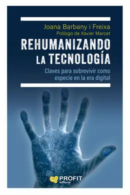 Rehumanizando la Tecnologia