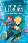 EL REY DE LAS QUIMERAS (CRÓNICAS DE LILIUM 2)