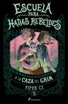 ESCUELA DE HADAS REBELDES 2. A LA CAZA DEL GRIM