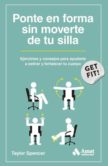 Ponte en Forma sin Moverte de tu Silla