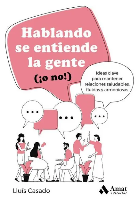 Hablando se Entiende la Gente (¡O No!)